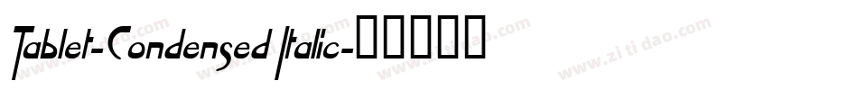 Tablet-Condensed Italic字体转换